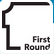 First Round Review